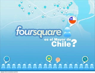 es el Mayor de
                                    Chile?


sábado 20 de noviembre de 2010
 