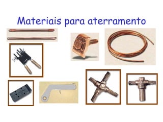 Materiais para aterramento
 