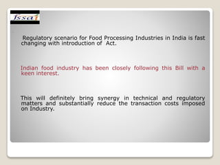 FOOD  SAFETY AND STANDARDS AUTHORITY   OF INDIA  REGULATIONS,2011-IMPACT ON INDIAN FOOD INDUSTRY 