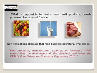 FOOD  SAFETY AND STANDARDS AUTHORITY   OF INDIA  REGULATIONS,2011-IMPACT ON INDIAN FOOD INDUSTRY 