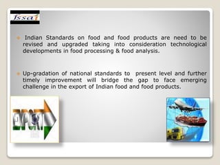 FOOD  SAFETY AND STANDARDS AUTHORITY   OF INDIA  REGULATIONS,2011-IMPACT ON INDIAN FOOD INDUSTRY 