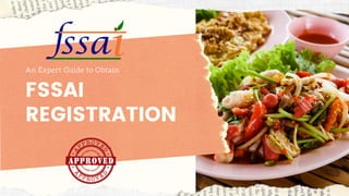 FSSAI
REGISTRATION
An Expert Guide to Obtain
 