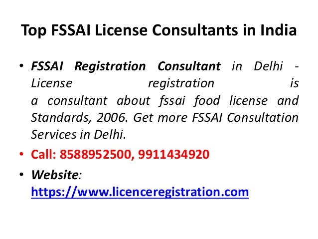 Top FSSAI License Consultants in India
• FSSAI Registration Consultant in Delhi -
License registration is
a consultant about fssai food license and
Standards, 2006. Get more FSSAI Consultation
Services in Delhi.
• Call: 8588952500, 9911434920
• Website:
https://www.licenceregistration.com
 