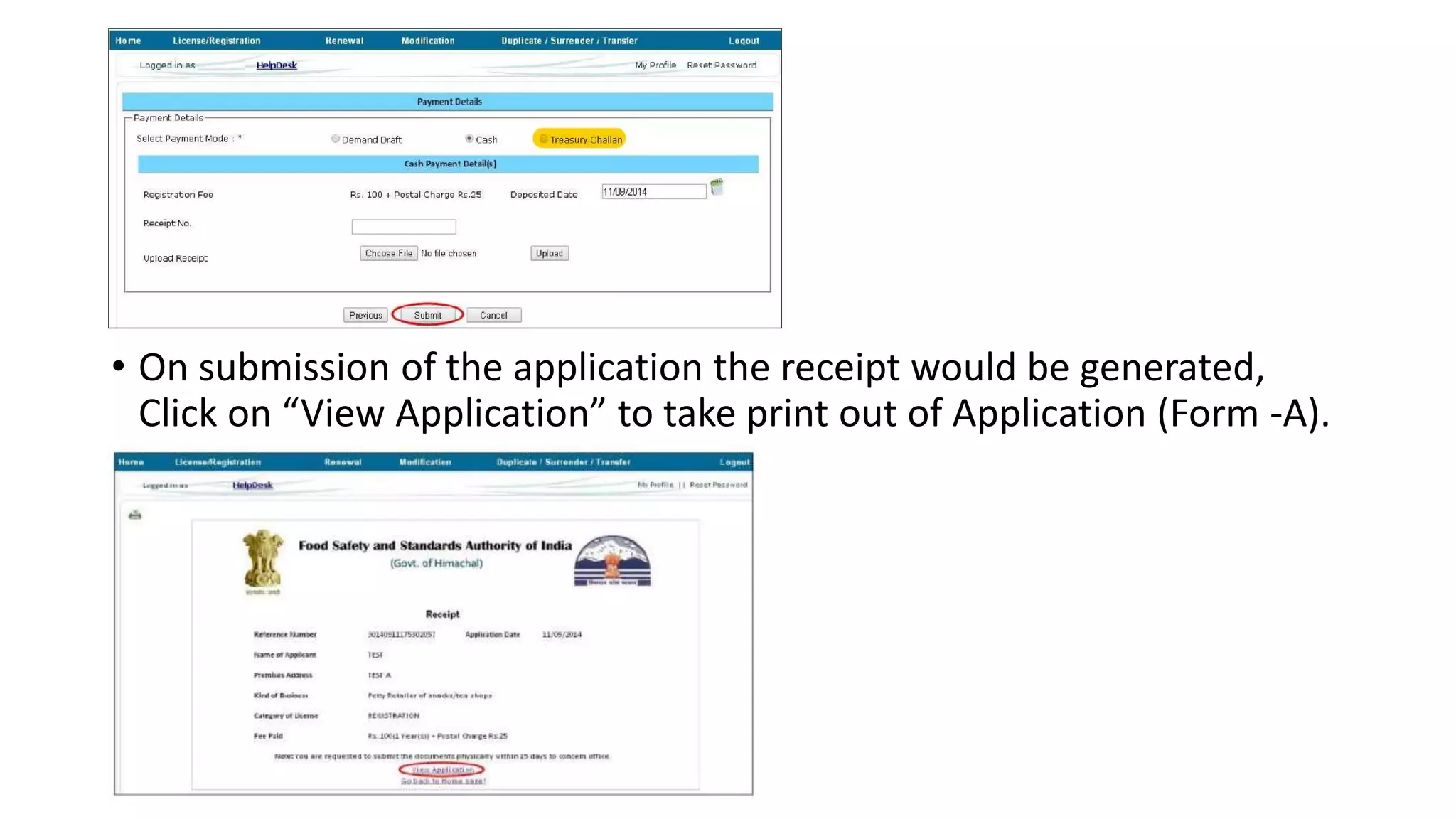 • On submission of the application the receipt would be generated,
Click on “View Application” to take print out of Application (Form -A).
 