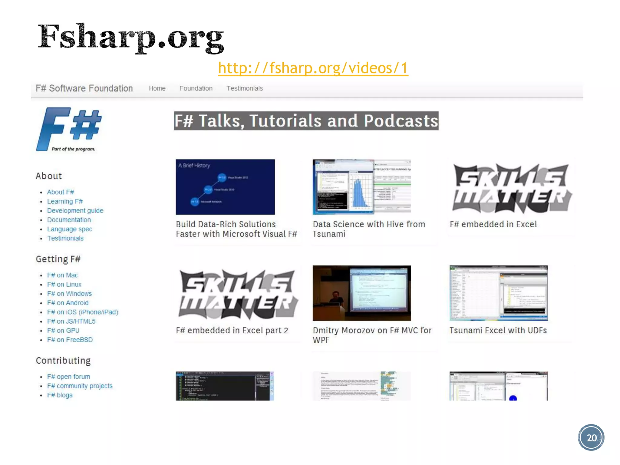 http://fsharp.org/videos/1
20