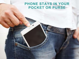 © THANX, INC. ALL RIGHTS RESERVED
33
PHONE STAYS IN YOUR
POCKET OR PURSE
 