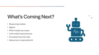 What’s Coming Next?
 