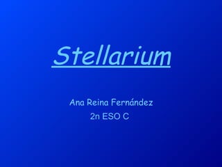 Stellarium Ana Reina Fernández 2n ESO C   