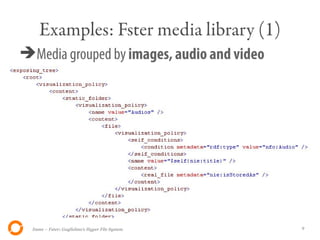 Examples: Fster media library (1)
➔Media grouped by images, audio and video




  Itsme – Fster: Guglielmo's Hyper File System   9
 