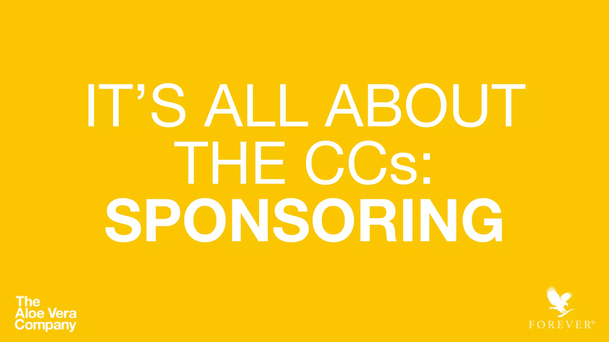 IT’S ALL ABOUT
THE CCs:
SPONSORING
 