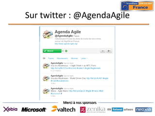 Merci à nos sponsorsMerci à nos sponsors
Sur twitter : @AgendaAgile
 