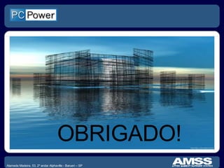 Alameda Madeira, 53, 2º andar Alphaville - Barueri – SP  OBRIGADO! 