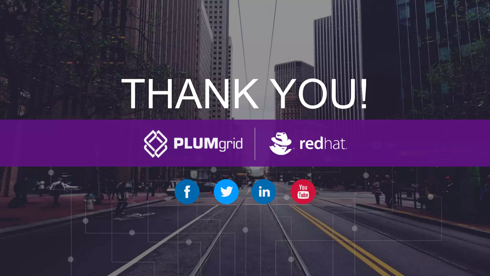 Copyright © PLUMgrid, Inc. 2011-2015 THANK YOU! 