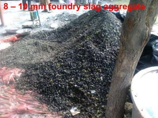 NSTEDB
Department of Science & Technology
Government of India
8 – 10 mm foundry slag aggregate
15
 