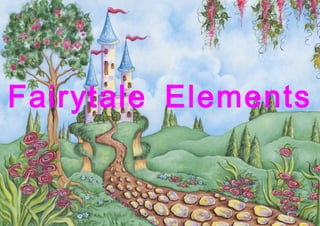 Fairytale Elements
 