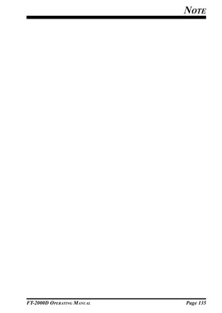 NOTE




FT-2000D OPERATING MANUAL   Page 135
 