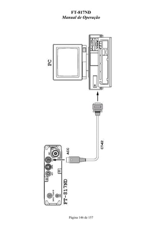 FT-817ND
Manual de Operação




   Página 146 de 157
 
