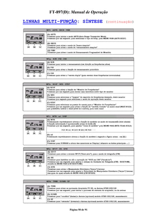 FT-897(D): Manual de Operação

LINHAS MULTI-FUNÇÃO: SÍNTESE         (continuação)




                   Página 50 de 91
 