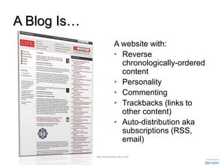 A Blog Is…
                             A website with:
                             • Reverse
                           ...