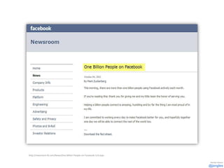http://newsroom.fb.com/News/One-Billion-People-on-Facebook-1c9.aspx

                                                     ...