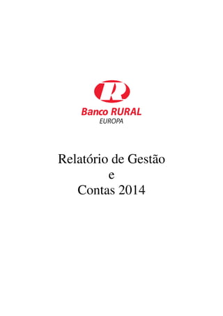 Relatório de Gestão
e
Contas 2014
 