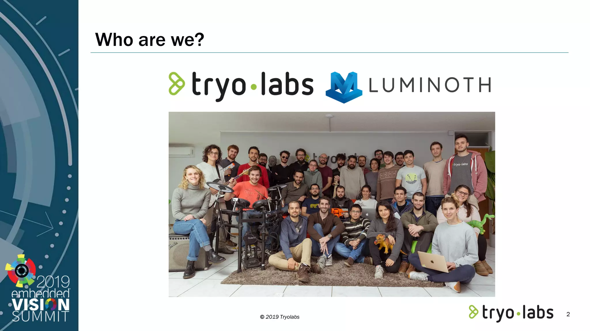 © 2019 Tryolabs Who are we? 2 