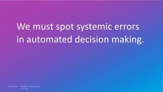 2024
© Zühlke
Klein, Daniel
We must spot systemic errors
in automated decision making.
The Big Short in the age of GenAI
 