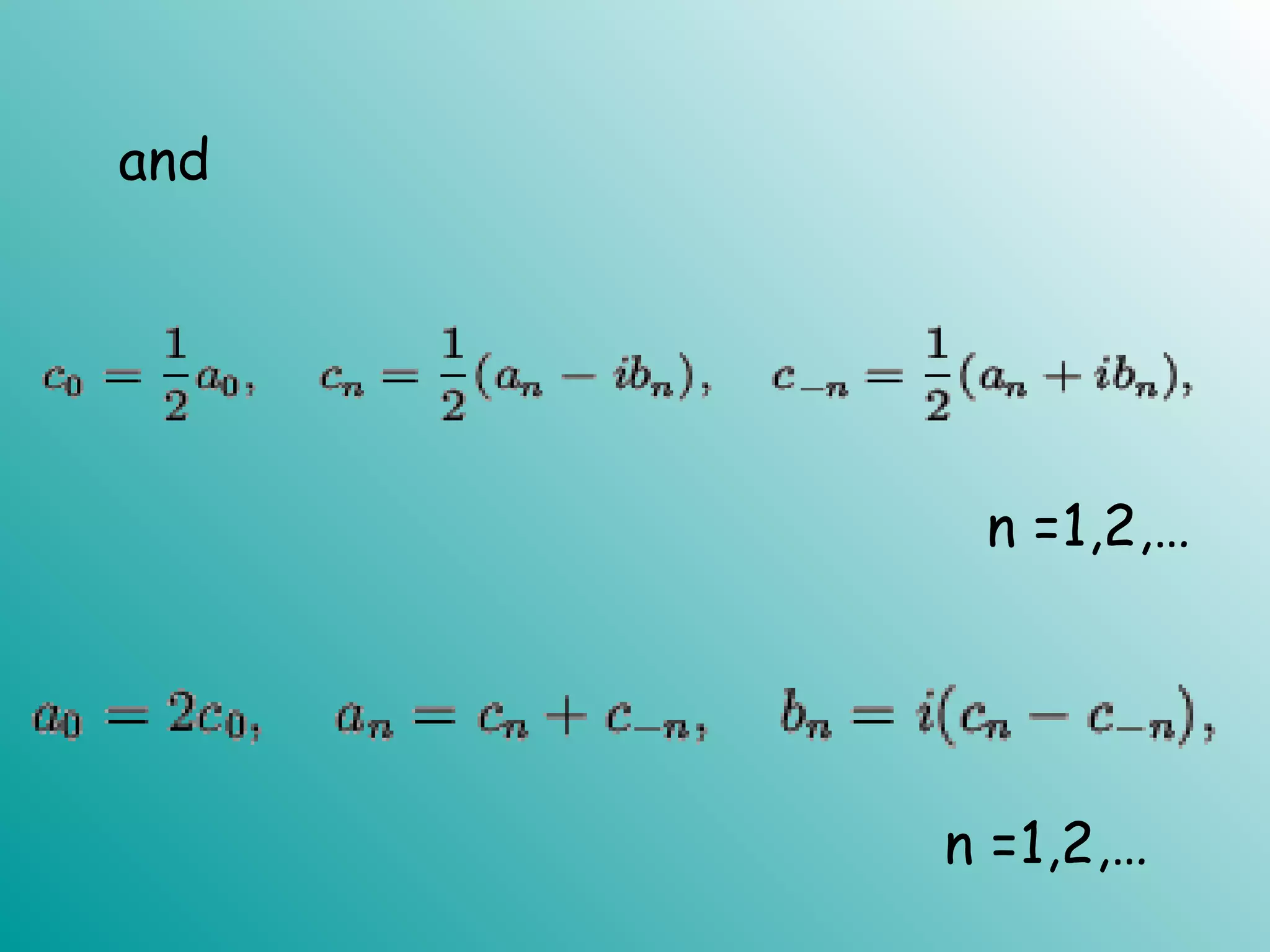 and
n =1,2,…
n =1,2,…
 