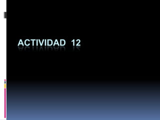 ACTIVIDAD  12 
