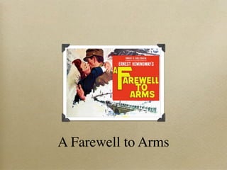 A Farewell to Arms
 