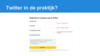 Twitter in de praktijk?
 