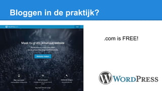 Bloggen in de praktijk?
.com is FREE!
 