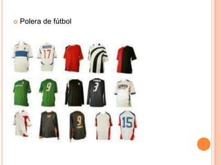    Polera de fútbol
 