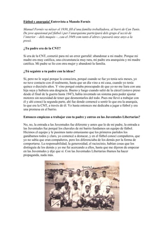 Fútbol y anarquia! Entrevista a Manolo Fornés
Manuel Fornès va nèixer el 1930, fill d’una família treballadora, al barri d...