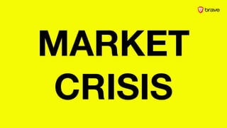 MARKET
CRISIS
 
