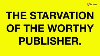 THE STARVATION
OF THE WORTHY
PUBLISHER.
 
