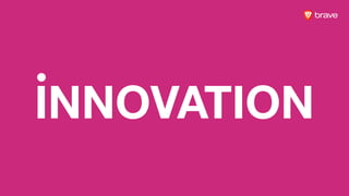 INNOVATION
 