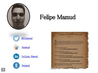 Felipe Mamud
@ftmamud
Felipe Mamud
fmamud
fmamud
 