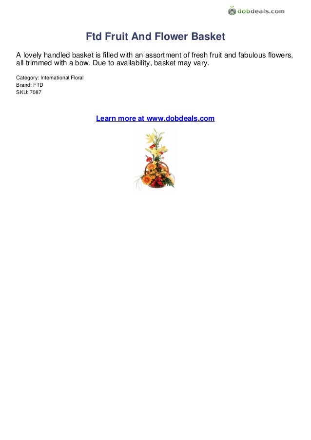 Ftd Fruit And Flower Basket Review By Dobdeals