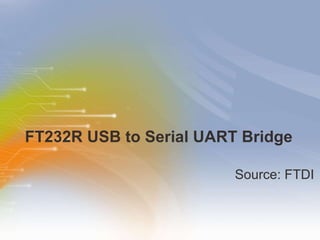 FT232R USB to Serial UART Bridge ,[object Object]
