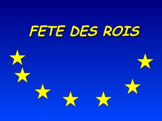 F ETE DES ROIS 