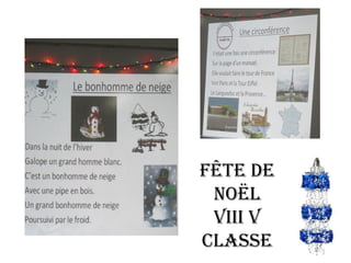 Fête de
Noël
VIII V
classe
 