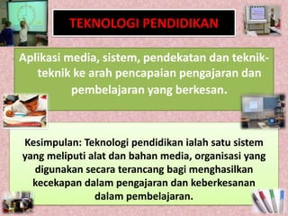 TEKNOLOGI PENDIDIKAN & APLIKASINYA DI NBD 