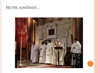 NOTRE AUMÔNIER…
 