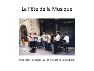 La Fête de la Musique




Crée dans les anées 80 , et célébré le jour 21 juin
 