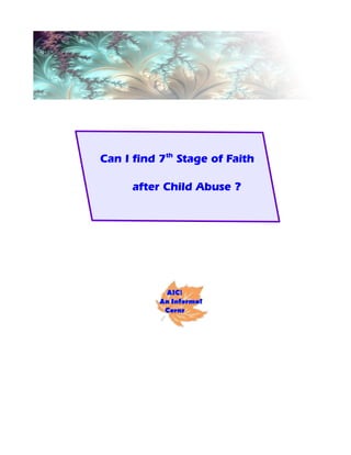 Can I find 7th
Stage of Faith
after Child Abuse ?
 