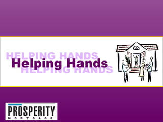 HELPING HANDS HELPING HANDS Helping Hands 