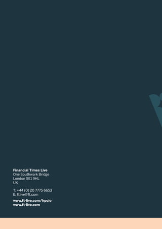 Financial Times Live
One Southwark Bridge
London SE1 9HL
UK
T: +44 (0) 20 7775 6653
E: ftlive@ft.com
www.ft-live.com/hpcio
www.ft-live.com
 