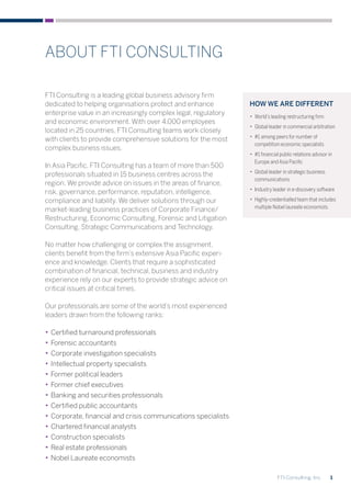 FTI Consulting, Inc. 1
About FTI Consulting
FTI Consulting is a leading global business advisory firm
dedicated to helping...