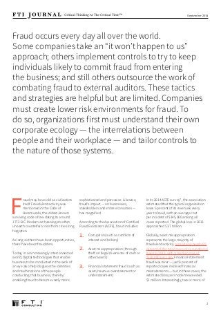 September 2014
2
Fraud occurs every day all over the world.
Some companies take an “it won’t happen to us”
approach; other...